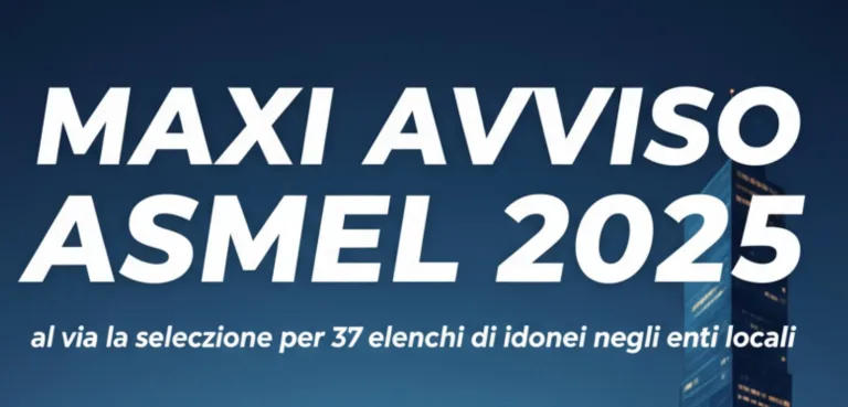 Maxi Avviso ASMEL 2025 per la formazione e aggiornamento degli elenchi di idonei alle assunzioni nella Pubblica Amministrazione.