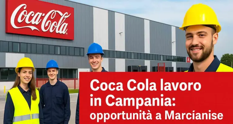 Coca Cola lavoro in Campania: opportunità a Marcianise