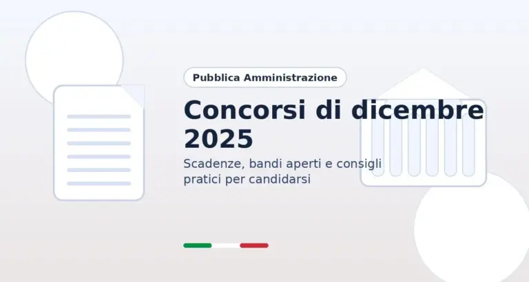 Concorsi pubblici dicembre 2025, scadenze e bandi aperti in Italia