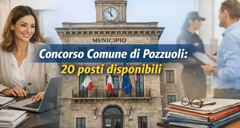 Il Comune di Pozzuoli offre 20 posti disponibili tramite concorso pubblico. Approfitta delle opportunità di lavoro e scopri come partecipare.