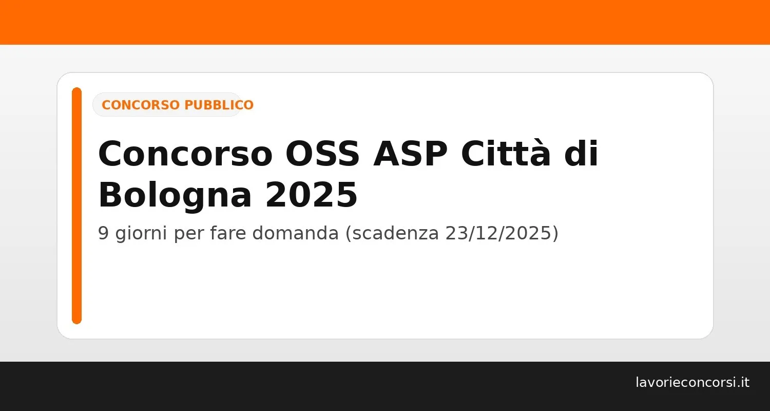 Concorso OSS ASP Città di Bologna 2025: 10 posti, scadenza 23/12/2025