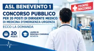 ASL Benevento 1 concorso pubblico per 20 posti di Dirigente Medico di Medicina d'Emergenza-Urgenza