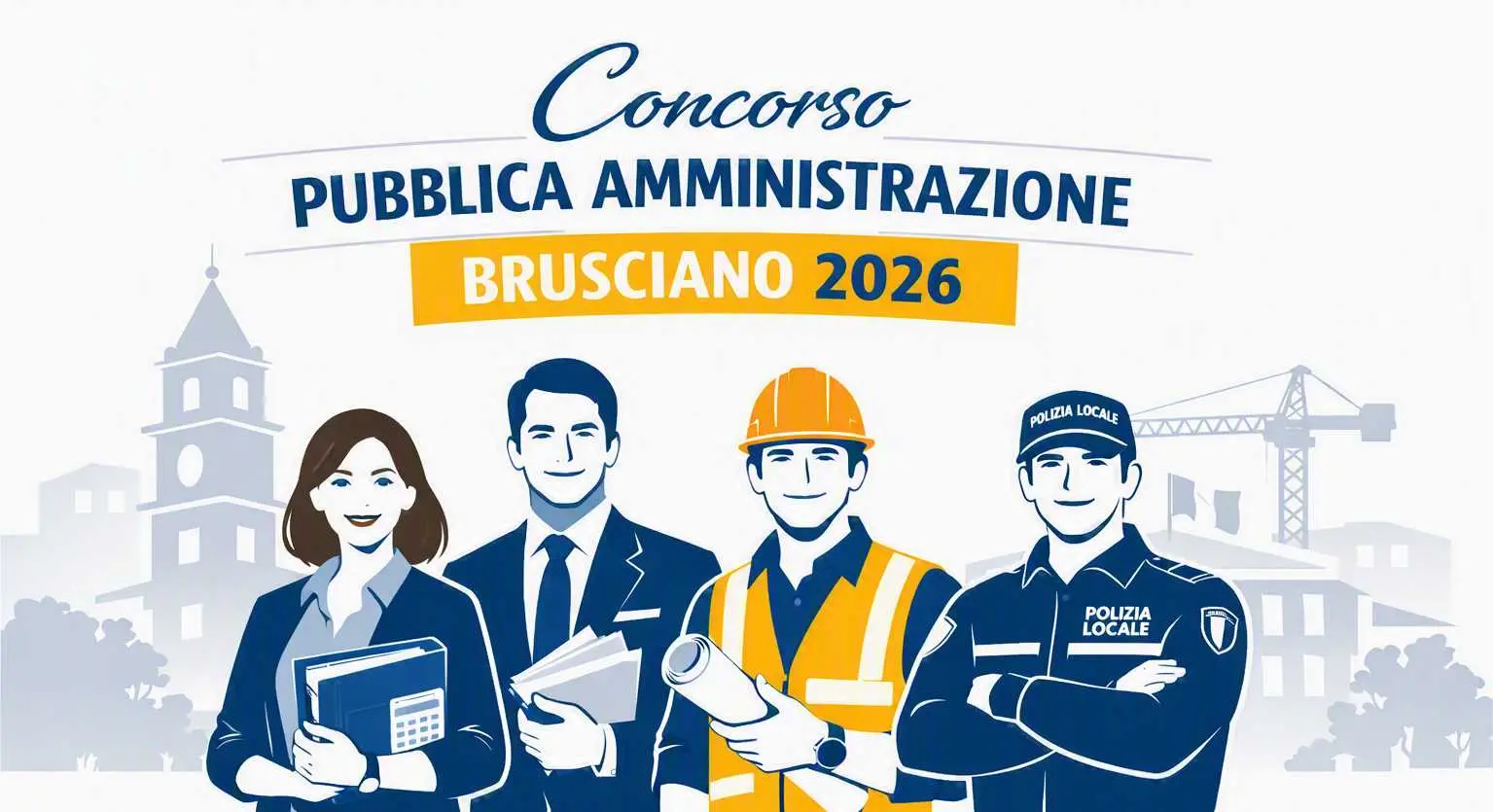 Concorso Pubblica Amministrazione Brusciano 2026: illustrazione con quattro professionisti (impiegata amministrativa, funzionario, tecnico con casco e agente di Polizia Locale) davanti al municipio, con gru PNRR sullo sfondo